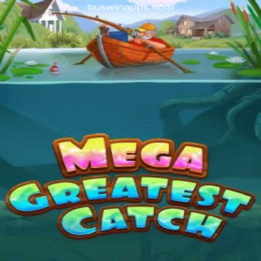 Experience the Thrill of MegaGreatestCatch on the BUSWIN.COM Platform