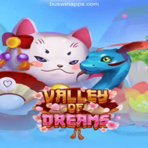 Unveiling ValleyofDreams: The Ultimate Slot Game Adventure on BUSWIN.COM Platform